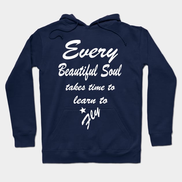Inspiring Motivational Beautiful Flying Quote Hoodie by PlanetMonkey